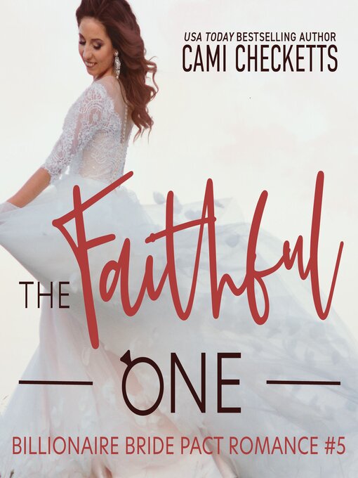 Title details for The Faithful One by Cami Checketts - Available